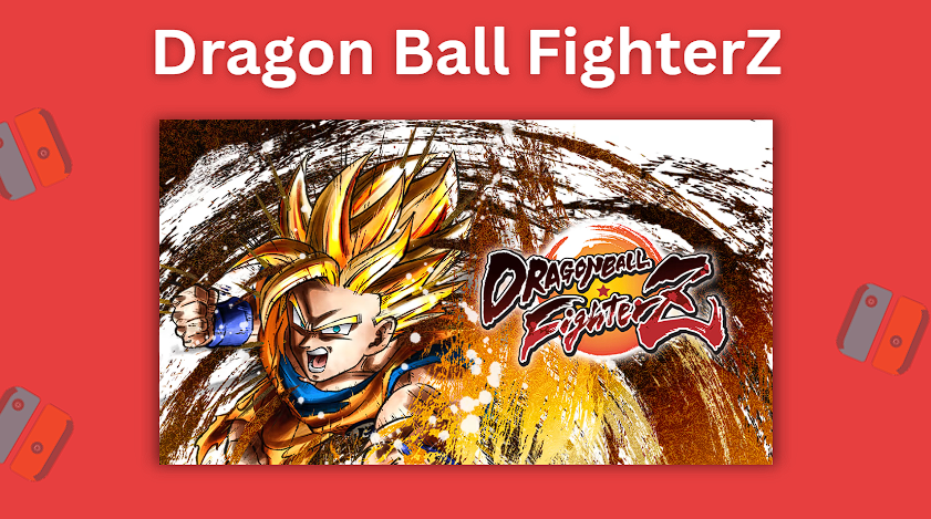 Dragon Ball FighterZ is one of the best anime games on Switch