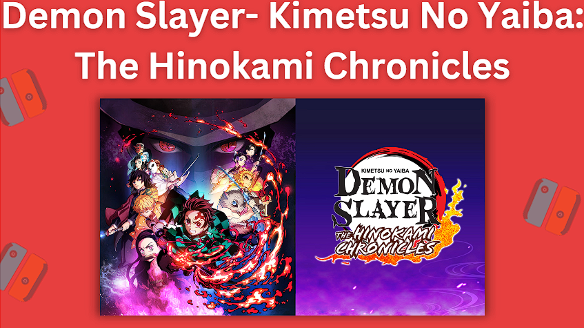 Demon Slayer- Kimetsu No Yaiba: The Hinokami Chronicles