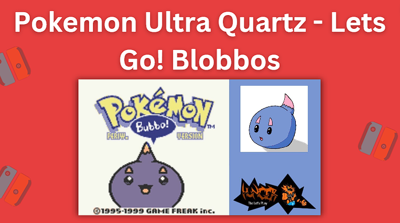 Pokemon Ultra Quartz - Let's Go! Blobbos title screen