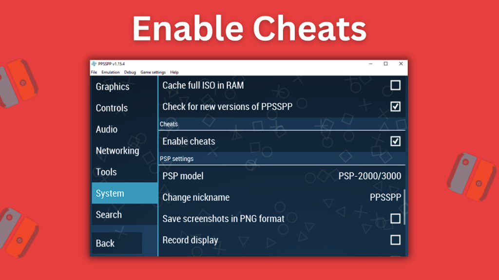 Enable cheats in the PPSSPP emulator by going to Settings > System > Enable cheats and checking the box