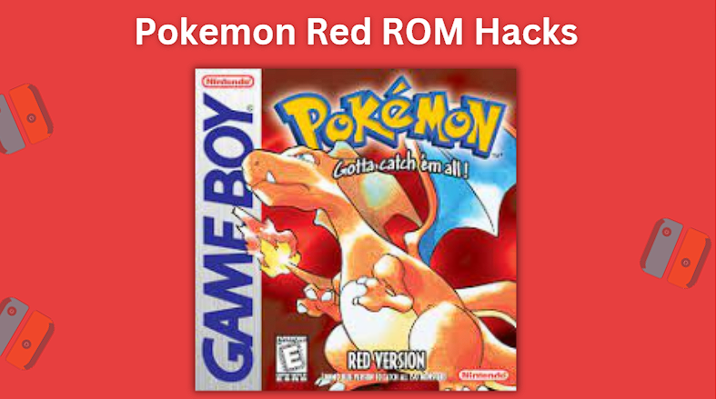 pokemon red rom hacks