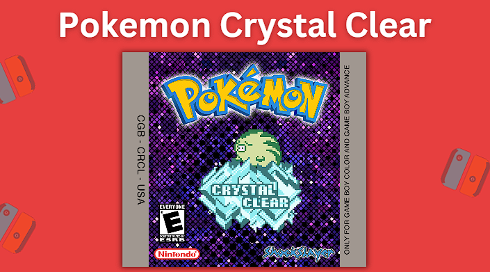 Pokemon Crystal Clear is a great ROM hack
