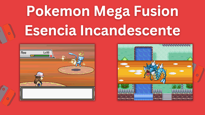 Pokemon Mega Fusion Esencia Incandescente gameplay screenshots