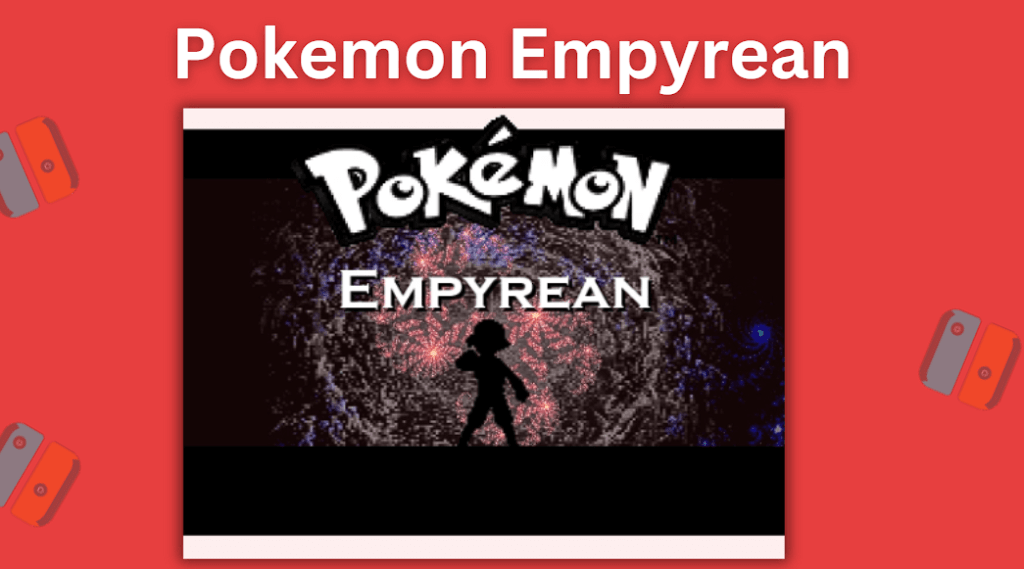 Pokemon Empyrean is another fan game with some really cool original Fakemon